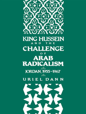 cover image of King Hussein and the Challenge of Arab Radicalism
